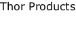 Thor Products